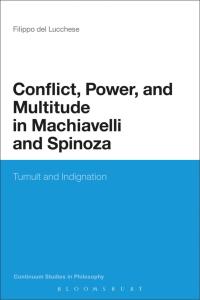 Cover image: Conflict, Power, and Multitude in Machiavelli and Spinoza 1st edition 9781441135902