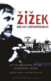 表紙画像: Žižek and his Contemporaries 1st edition 9781441105134