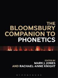 Cover image: The Bloomsbury Companion to Phonetics 1st edition 9781474237277