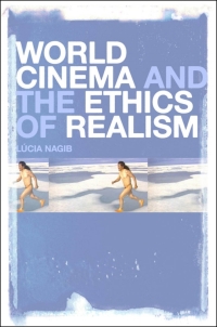 Imagen de portada: World Cinema and the Ethics of Realism 1st edition 9781441165831
