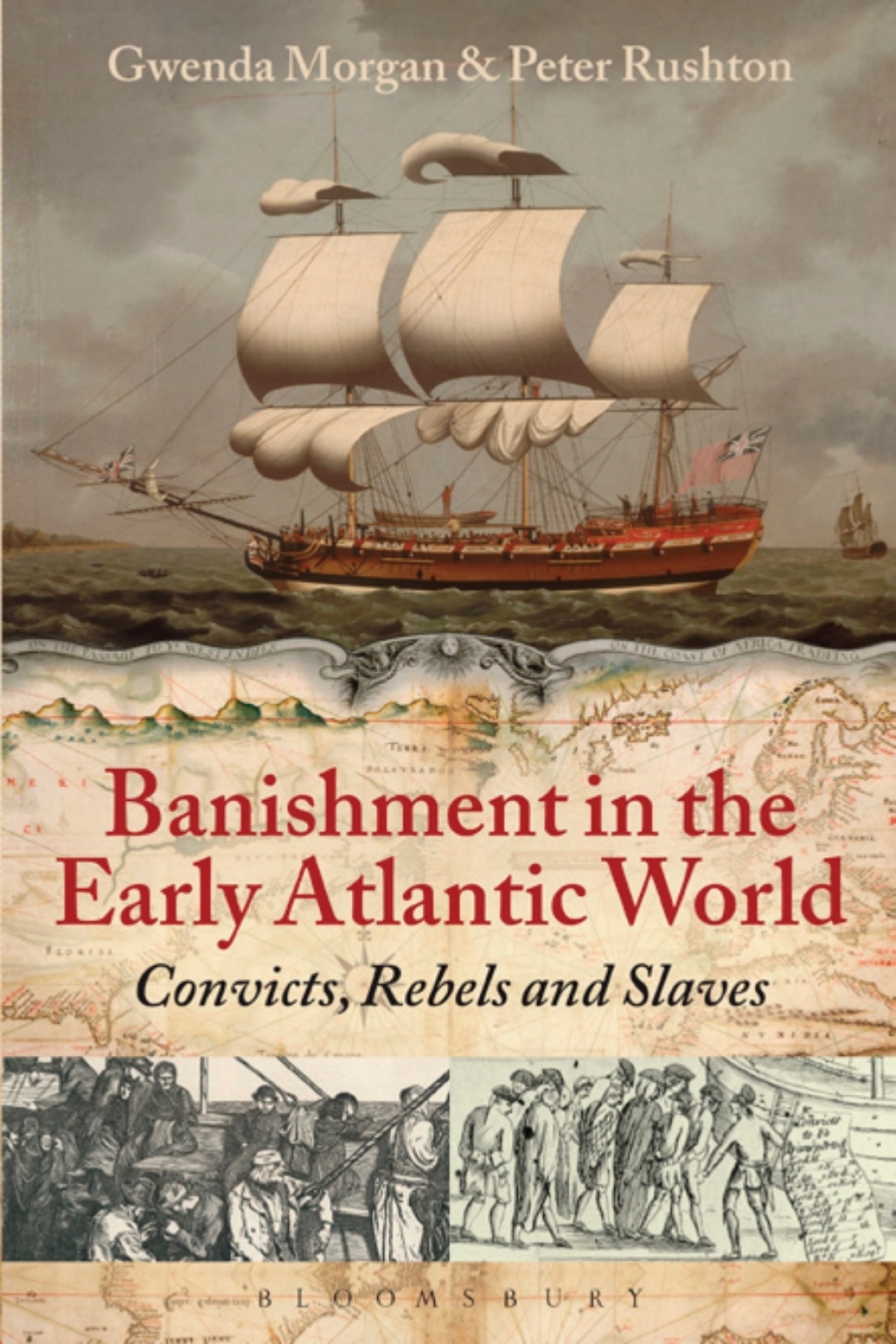 Banishment in the Early Atlantic World Convicts, Rebels and Slaves 1st Edition