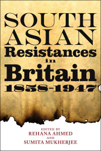 Cover image: South Asian Resistances in Britain, 1858 - 1947 1st edition 9781441117564