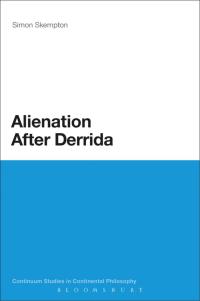 Imagen de portada: Alienation After Derrida 1st edition 9781441103284