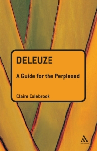 Imagen de portada: Deleuze: A Guide for the Perplexed 1st edition 9780826478290