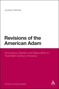 صورة الغلاف: Revisions of the American Adam 1st edition 9781472506436