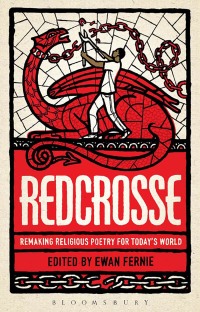 Titelbild: Redcrosse: Remaking Religious Poetry for Today's World 1st edition 9781441138996
