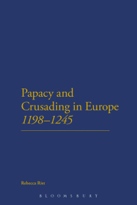 Cover image: The Papacy and Crusading in Europe, 1198-1245 1st edition 9781441175748