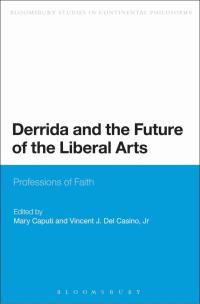 Cover image: Derrida and the Future of the Liberal Arts 1st edition 9781472589286