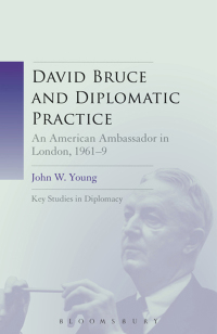 Cover image: David Bruce and Diplomatic Practice 1st edition 9781501317743