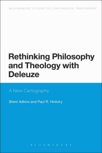 Cover image: Rethinking Philosophy and Theology with Deleuze 1st edition 9781472589323