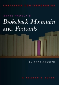 Omslagafbeelding: Annie Proulx's Brokeback Mountain and Postcards 1st edition 9781847064554