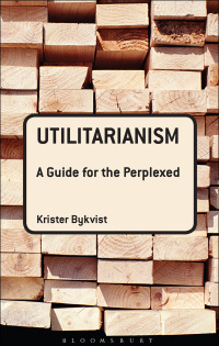 Immagine di copertina: Utilitarianism: A Guide for the Perplexed 1st edition 9780826498083