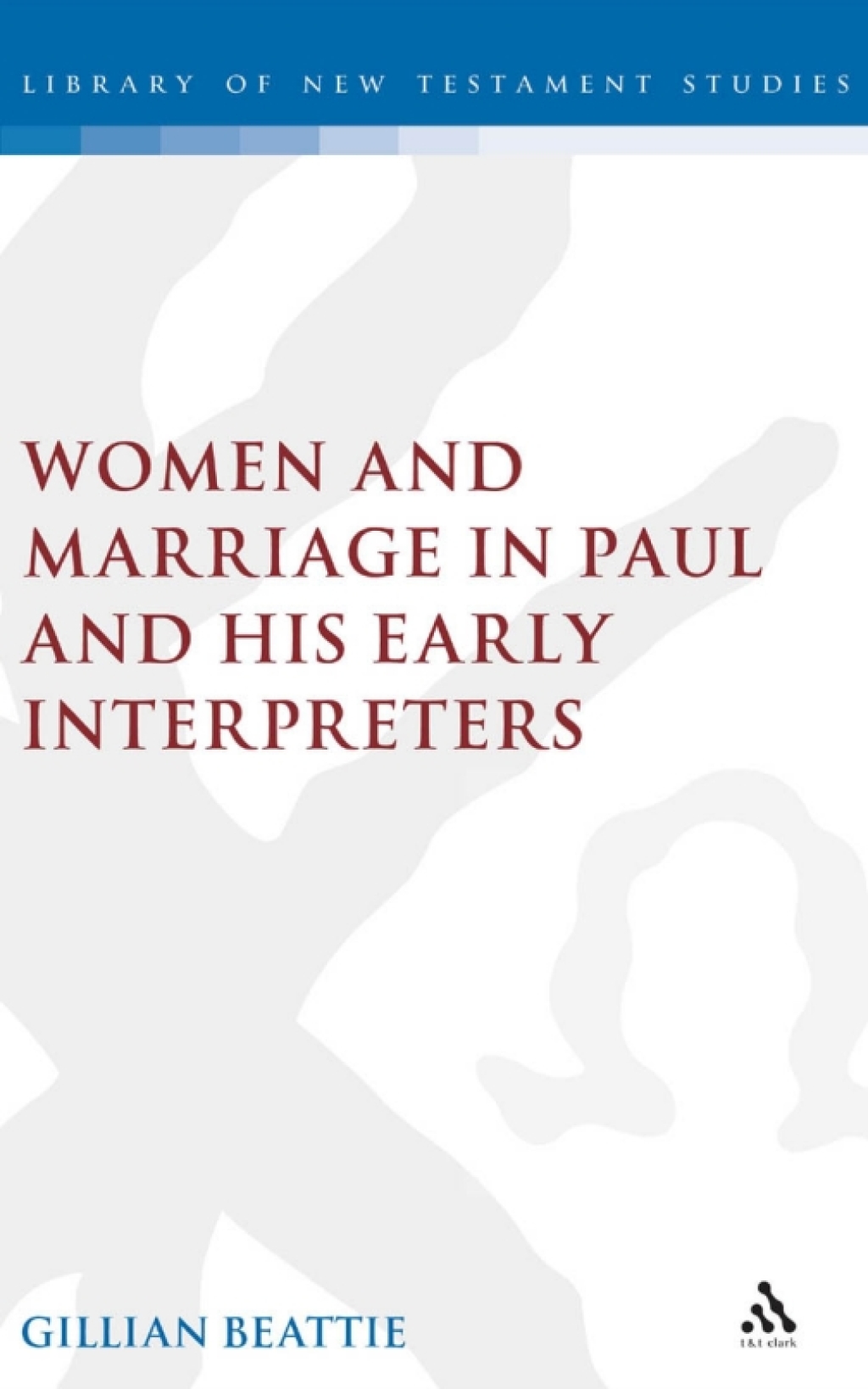 Women and Marriage in Paul and His Early Interpreters  1st Edition eBook Rental