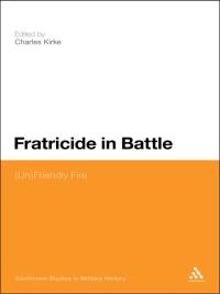 Imagen de portada: Fratricide in Battle 1st edition 9781472523037