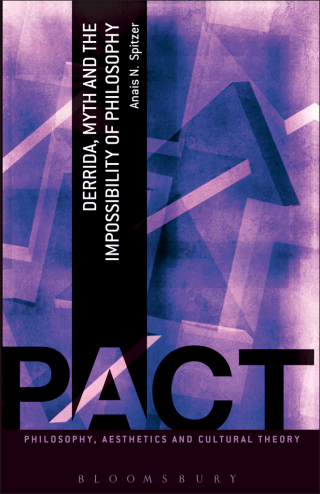 صورة الغلاف: Derrida, Myth and the Impossibility of Philosophy 1st edition 9781441100207