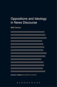 表紙画像: Oppositions and Ideology in News Discourse 1st edition 9781472571816
