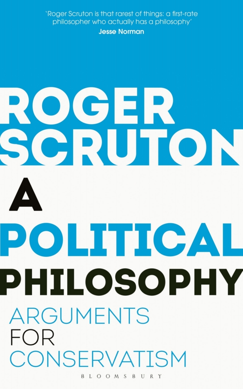 A Political Philosophy Arguments for Conservatism 1st Edition