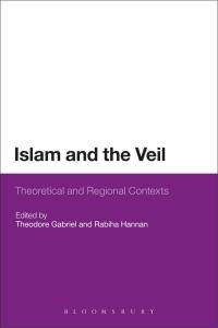 Imagen de portada: Islam and the Veil 1st edition 9781441135193