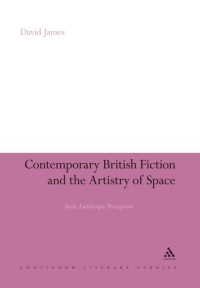 Imagen de portada: Contemporary British Fiction and the Artistry of Space 1st edition 9781441131928