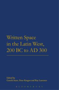 Cover image: Written Space in the Latin West, 200 BC to AD 300 1st edition 9781474217088