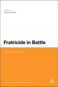 Cover image: Fratricide in Battle 1st edition 9781472523037