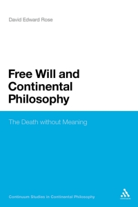 表紙画像: Free Will and Continental Philosophy 1st edition 9781441196552