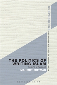 صورة الغلاف: The Politics of Writing Islam 1st edition 9781474237611