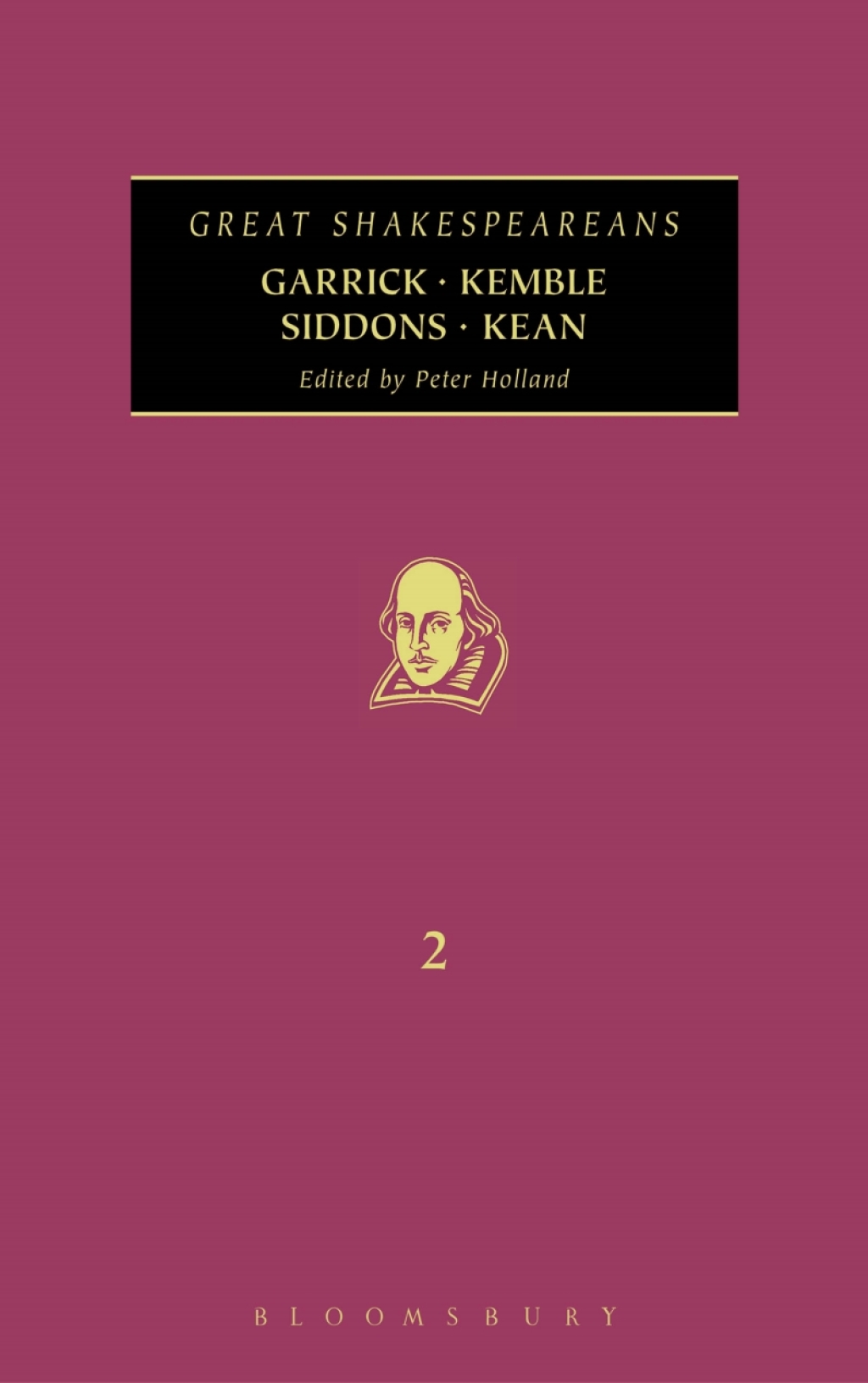 Garrick, Kemble, Siddons, Kean Great Shakespeareans: Volume II 1st Edition