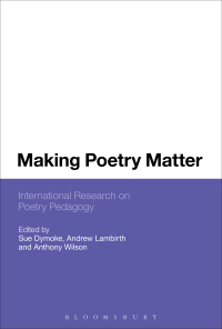 Cover image: Making Poetry Matter 1st edition 9781472515056