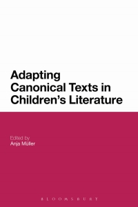 Immagine di copertina: Adapting Canonical Texts in Children's Literature 1st edition 9781472578884