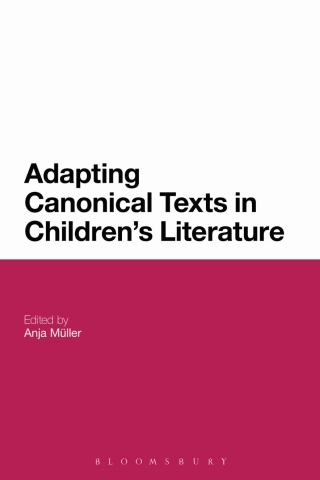 Cover image: Adapting Canonical Texts in Children's Literature 1st edition 9781472578884