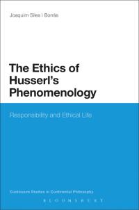 Imagen de portada: The Ethics of Husserl's Phenomenology 1st edition 9781441162434