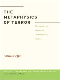 Titelbild: The Metaphysics of Terror 1st edition 9781628920567