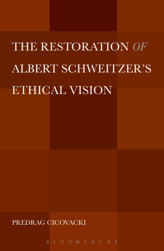Cover image: The Restoration of Albert Schweitzer's Ethical Vision 1st edition 9781628923469