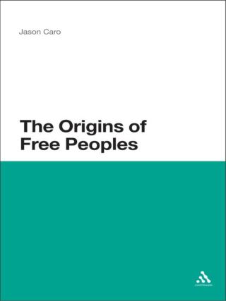 Imagen de portada: The Origins of Free Peoples 1st edition 9781441148056