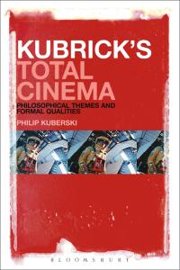 Cover image: Kubrick's Total Cinema 1st edition 9781628929478