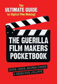 Cover image: The Guerilla Film Makers Pocketbook 1st edition 9781441180780