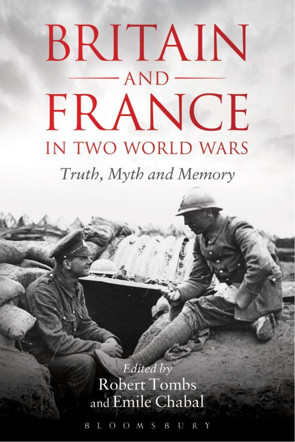Britain and France in Two World Wars Truth, Myth and Memory 1st Edition