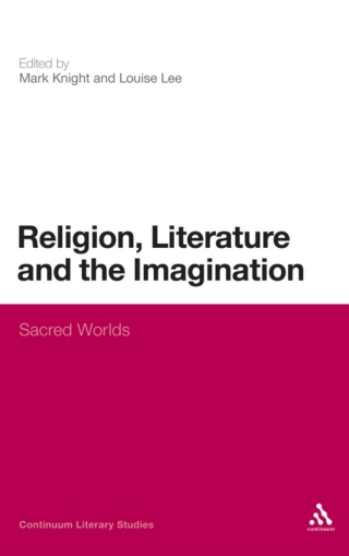 Cover image: Religion, Literature and the Imagination 1st edition 9781441139689