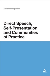 表紙画像: Direct Speech, Self-presentation and Communities of Practice 1st edition 9781472534781