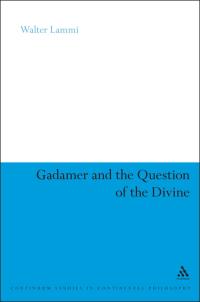 Omslagafbeelding: Gadamer and the Question of the Divine 1st edition 9781441109088
