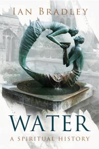 Imagen de portada: Water: A Spiritual History 1st edition 9781441111739
