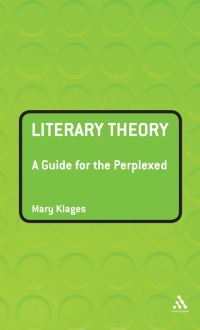 Imagen de portada: Literary Theory: A Guide for the Perplexed 1st edition 9780826490735