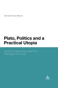 Cover image: Plato, Politics and a Practical Utopia 1st edition 9781472505804