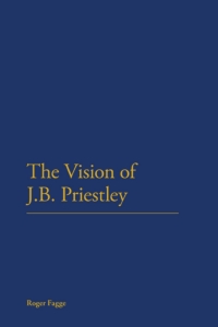 Cover image: The Vision of J.B. Priestley 1st edition 9781472514554