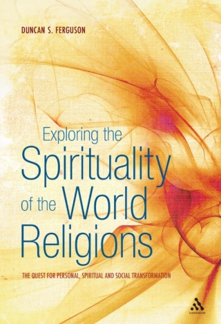 Immagine di copertina: Exploring the Spirituality of the World Religions 1st edition 9781441146458