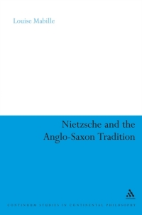 Imagen de portada: Nietzsche and the Anglo-Saxon Tradition 1st edition 9781441190581