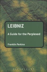Cover image: Leibniz: A Guide for the Perplexed 1st edition 9780826489203