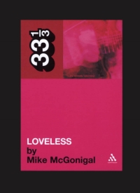 صورة الغلاف: My Bloody Valentine's Loveless 1st edition 9780826415486