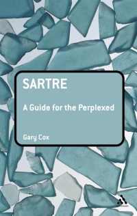 Imagen de portada: Sartre: A Guide for the Perplexed 1st edition 9780826487056